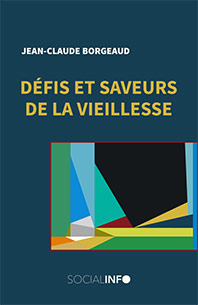 Défis et saveurs de la vieillesse