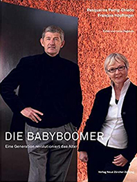 Die Babyboomer. Eine Generation revolutioniert das Alter.