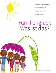 Familienglück – was ist das ?